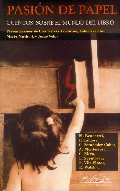 PASION DE PAPEL CUENTOS SOBRE EL MUNDO DEL LIBRO | 9788495642493 | VVAA