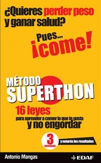 METODO SUPERTHON,16 LEYES PARA COMER Y NO ENGORDAR | 9788441418912 | MANGAS,ANTONIO