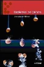 HABLEMOS DE CIENCIA | 9788441418240 | NIEVES,JOSE MANUEL