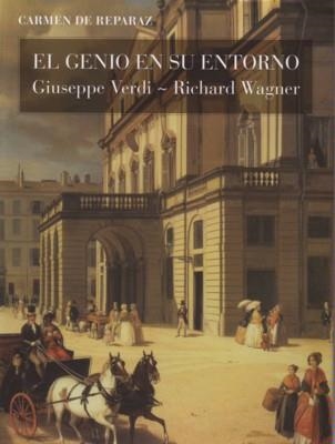 GENIO EN SU ENTORNO (GIUSEPPE VERDI - RICHARD WAGNER) | 9788476285121 | REPARAZ,CARMEN