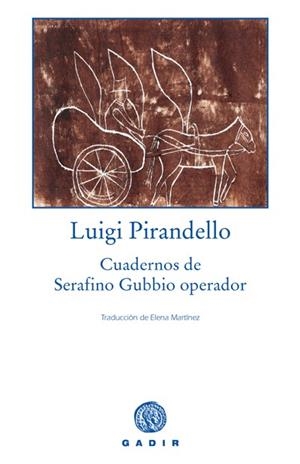 CUADERNOS DE SERAFINO GUBBIO OPERADOR (TRAD.ELENA MARTINEZ) | 9788493538293 | PIRANDELLO,LUIGI