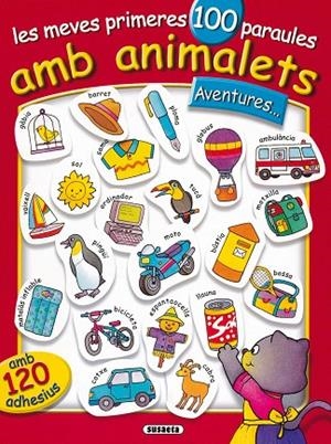 MEVES PRIMERES 100 PARAULES AMB ANIMALETS,AVENTURES | 9788430538614 | SUSAETA, EQUIPO