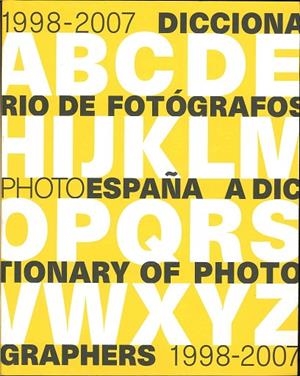 DICCIONARIO DE FOTOGRAFOS,A DICTIONARY OF PHOTOGRAPHERS 1998-2007 | 9788496466685 | VV.AA