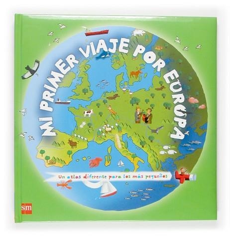 MI PRIMER VIAJE POR EUROPA (ATLAS IDEAL PARA NIÑOS DE ENTRE 5 Y 8 AÑOS) | 9788467503418 | HEDELIN,PASCALE