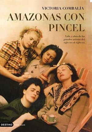 AMAZONAS CON PINCEL,VIDA DE LOS ARTISTAS DEL S.XX AL XXI | 9788423338603 | COMBALIA,VICTORIA
