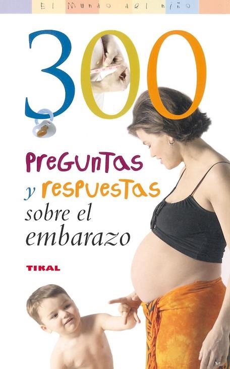 300 PREGUNTAS Y RESPUESTAS SOBRE EL EMBARAZO | 9788430558230 | HOLZGREVE,BRIGITTE