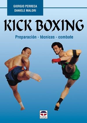 KICK BOXING,PREPARACION,TECNICAS Y COMBATE | 9788479022457 | PERRECA,G.MALORI,D.