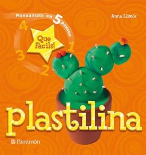 PLASTILINA MANUALITATS EN 5 PASSOS | 9788434228986 | LLIMOS,ANNA