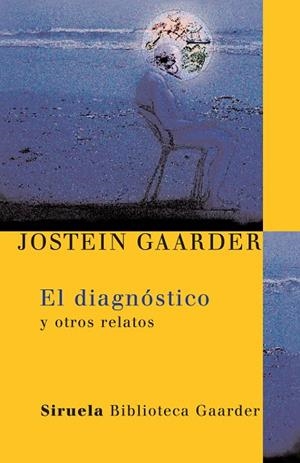 DIAGNOSTICO Y OTROS RELATOS | 9788498410440 | GAARDER,JOSTEIN