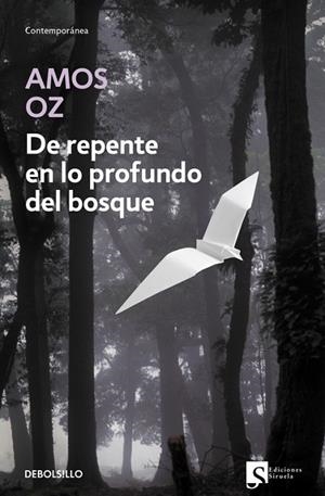 DE REPENTE EN LO PROFUNDO DEL BOSQUE (TRAD.R.GARCIA LOZANO) | 9788483463758 | OZ,AMOS (PREMIO PRINCIPE DE ASTURIAS 2007)