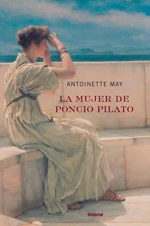 MUJER DE PONCIO PILATOS | 9788489367296 | MAY,ANTOINETTE