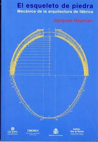ESQUELETO DE PIEDRA. MECANICA DE LA ARQUITECTURA DE FABRICA | 9788489977730 | HEYMAN,JACQUES