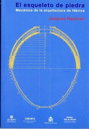 ESQUELETO DE PIEDRA. MECANICA DE LA ARQUITECTURA DE FABRICA | 9788489977730 | HEYMAN,JACQUES