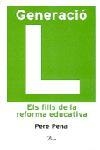 GENERACIO L ELS FILLS DE LA REFORMA EDUCATIVA | 9788484377573 | PENA,PERE