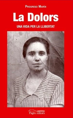 DOLORS UNA VIDA PER LA LLIBERTAT | 9788497795319 | MARIN,PROGRESO