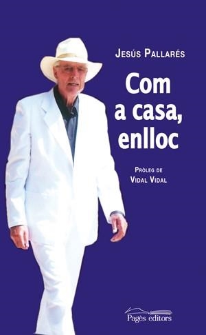 COM A CASA ENLLOC | 9788497795302 | PALLARES,JESUS