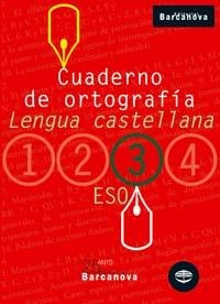 LENGUA CASTELLANA 3 ESO CUADERNO DE ORTOGRAFIA | 9788448917203