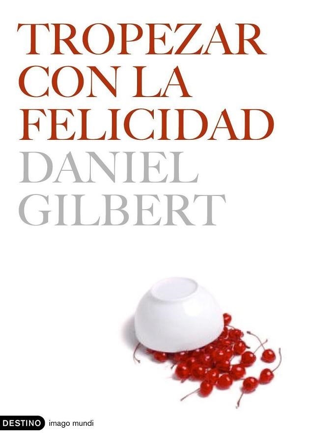 TROPEZAR CON LA FELICIDAD | 9788423338696 | GILBERT,DANIEL