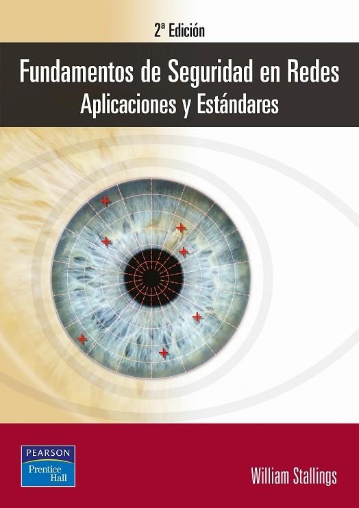 FUNDAMENTOS DE SEGURIDAD EN REDES. APLICACIONES Y ESTANDARES | 9788420540023 | STALLINGS,WILLIAM