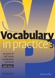 VOCABULARY IN PRACTICE 3 WITH TESTS | 9780521753753 | PYE,GLENNIS