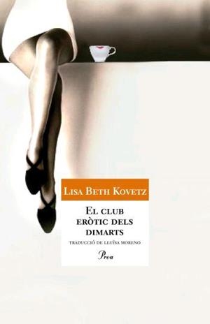 CLUB EROTIC DELS DIMARTS | 9788484379614 | KOVETZ,LISA BETH