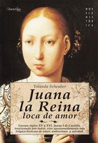 JUANA LA REINA LOCA DE AMOR | 9788497633871 | SCHEUBER,YOLANDA