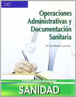 OPERACIONES ADMINISTRATIVAS Y DOCUMENTACION SANITARIA | 9788497324960 | ALLENDE CUADRADO,Mª JOSE
