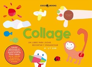 COLLAGE UN LIBRO PARA JUGAR RECORTAR Y ENGANCHAR | 9788493562748 | ZOO, LA