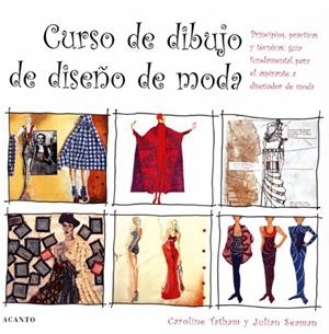CURSO DE DIBUJO DE DISEÑO DE MODA | 9788495376510 | TATHAM,CAROLINE SEAMAN,JULIAN