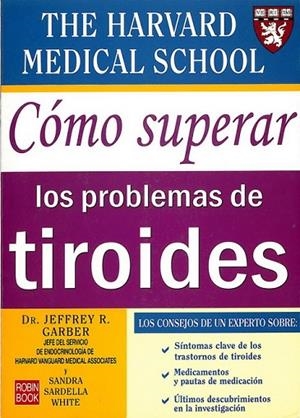 COMO SUPERAR LOS PROBLEMAS DE TIROIDES | 9788479278175 | GARBER,JEFFREY