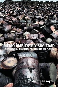 MEDIO AMBIENTE Y SOCIEDAD. LA CIVILIZACION INDUSTRIAL Y LOS LIMITES DEL PLANETA | 9788420641850 | GARCIA,ERNEST