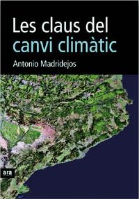 CLAUS DEL CANVI CLIMATIC | 9788496767331 | MADRIDEJOS,ANTONIO