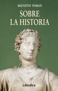 SOBRE LA HISTORIA | 9788437623986 | POMIAN,KRZYSZTOF