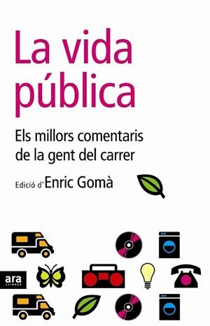 VIDA PUBLICA ELS MILLORS COMENTARIS DE LA GENT DEL CARRER | 9788496767201 | GOMA,ENRIC
