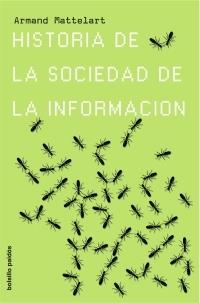 HISTORIA DE LA SOCIEDAD DE LA INFORMACION | 9788449320422 | MATTELART,ARMAND