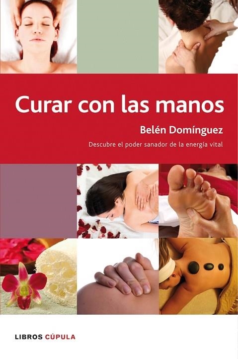 CURAR CON LAS MANOS | 9788448047696 | DOMINGUEZ,BELEN