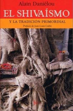 SHIVAISMO Y LA TRADICION PRIMORDIAL | 9788472456228 | DANIELOU,ALAIN