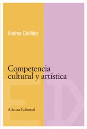 COMPETENCIA CULTURAL Y ARTISTICA | 9788420684079 | GIRALDEZ,ANDREA