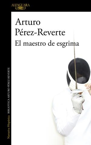 MAESTRO DE ESGRIMA | 9788420472485 | PEREZ REVERTE,ARTURO