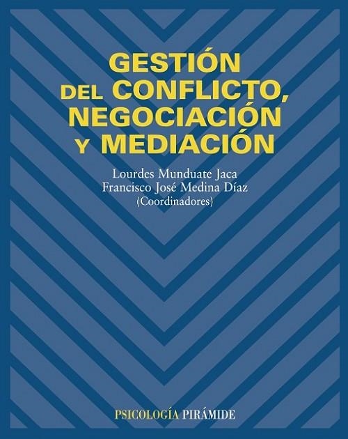 GESTION DEL CONFLICTO, NEGOCIACION Y MEDIACION | 9788436819243 | MUNDUATE JACA,LOURDES MEDINA DIAZ,FRANCISCO JOSE