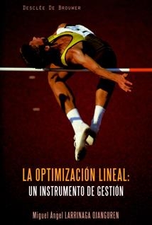 OPTIMIZACION LINEAL: UN INSTRUMENTO DE GESTION | 9788433021786 | LARRINAGA OJANGUREN,MIGUEL ANGEL