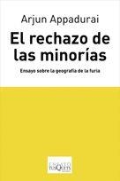RECHAZO DE LAS MINORIAS,ENSAYO SOBRE LA GEOGRAFIA DE LA FURIA | 9788483830123 | APPADURAI,ARJUN