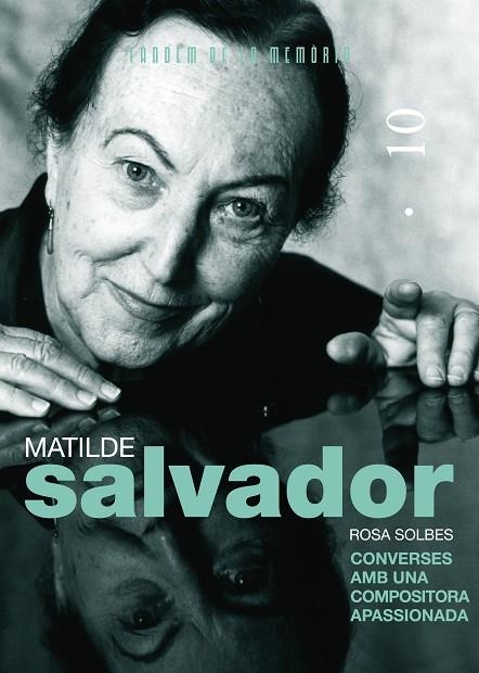 MATILDE SALVADOR CONVERSES AMB UNA COMPOSITORA APASSIONADA | 9788481316414 | SOLBES,ROSA