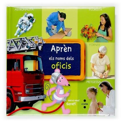 APREN ELS NOMS DELS OFICIS AMB EL RATOLI SERAFI | 9788466117388 | ÉDITIONS PLAY BAC