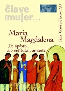 MARIA MAGDALENA DE APOSTOL,A PROSTITUTA Y AMANTE | 9788433021380 | GOMEZ-ACEBO,ISABEL