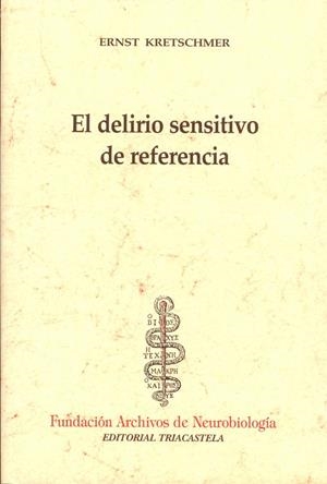 DELIRIO SENSITIVO DE REFERENCIA | 9788493091422 | KRETSCHMER,ERNST