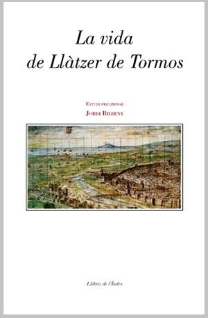 VIDA DE LLATZER DE TORMOS | 9788496563513 | BILBENY,JORDI