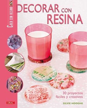 DECORAR CON RESINA | 9788496777675 | HOOGHE,SYLVIE