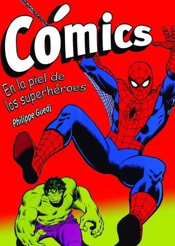 COMICS EN LA PIEL DE LOS SUPERHEROES | 9788496924109 | GUEDJ,PHILIPPE