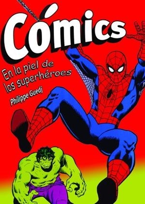 COMICS EN LA PIEL DE LOS SUPERHEROES | 9788496924109 | GUEDJ,PHILIPPE